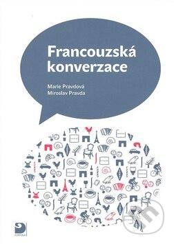 Kniha: Francouzská konverzace (Marie Pravdová a Miroslav Pravda). Fortuna, 2008 Kniha: Francouzská konverzace (Marie Pravdová a Miroslav Pravda). Fortuna, 2008