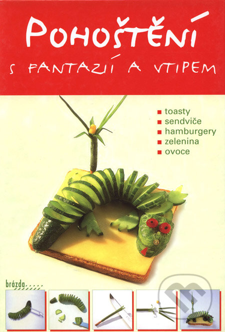 Kniha: Pohoštení s fantazií a vtipem (Iryna Stepanova a Sergiy Kabachenko). Brázda, 2005 Kniha: Pohoštení s fantazií a vtipem (Iryna Stepanova a Sergiy Kabachenko). Brázda, 2005