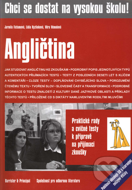 Kniha: Chci se dostat na vysokou školu! Angličtina (Jarmila Fictumová, Lidia Kyzlinková a Věra Vémolová). Společnost pro odbornou literaturu, Barrister & Principal, 2005 Kniha: Chci se dostat na vysokou školu! Angličtina (Jarmila Fictumová, Lidia Kyzlinková a Věra Vémolová). Společnost pro odbornou literaturu, Barrister & Principal, 2005