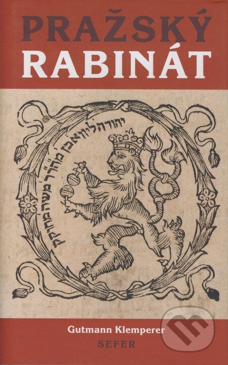 Kniha: Pražský rabinát (Gutmann Klemperer). Sefer, 2008 Kniha: Pražský rabinát (Gutmann Klemperer). Sefer, 2008