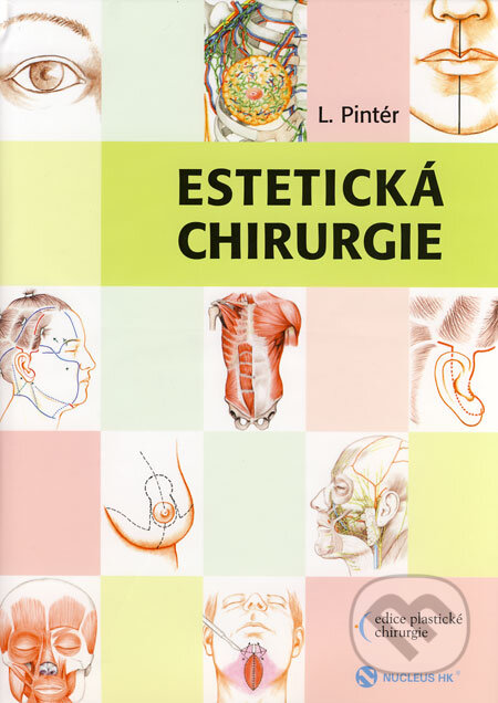 Kniha: Estetická chirurgie (Grada). Grada, 2008 Kniha: Estetická chirurgie (Grada). Grada, 2008