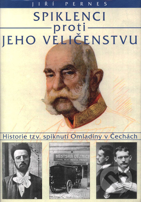 Kniha: Spiklenci proti jeho veličenstvu (Jiří Pernes). Barrister & Principal, 2002 Kniha: Spiklenci proti jeho veličenstvu (Jiří Pernes). Barrister & Principal, 2002