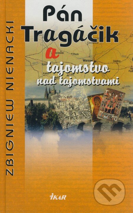 Kniha: Pán Tragáčik a tajomstvo nad tajomstvami (11.) (Zbigniew Nienacki). Ikar, 2008 Kniha: Pán Tragáčik a tajomstvo nad tajomstvami (11.) (Zbigniew Nienacki). Ikar, 2008