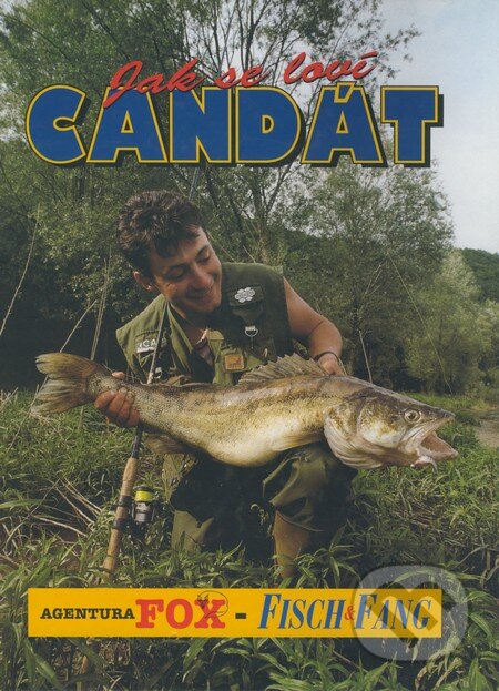 Kniha: Jak se loví Candát (Agentura FOX). Agentura FOX, 1997 Kniha: Jak se loví Candát (Agentura FOX). Agentura FOX, 1997