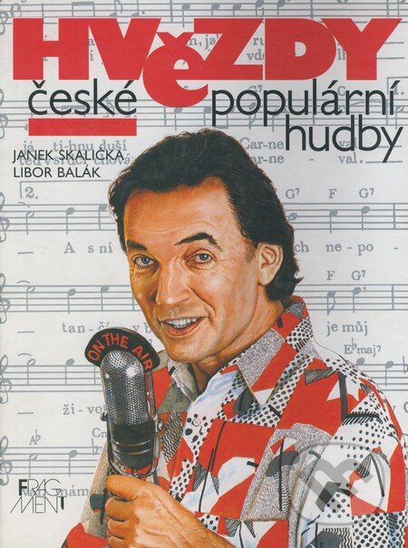 Hvězdy české populární hudby - Janek Skalička, Libor Balák, Nakladatelství Fragment, 1999
