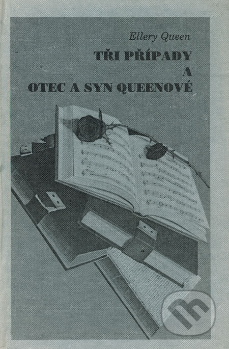 Kniha: Tři případy a otec a syn Queenové (Ellery Queen). Nakladatelství Oddych, 2000 Kniha: Tři případy a otec a syn Queenové (Ellery Queen). Nakladatelství Oddych, 2000