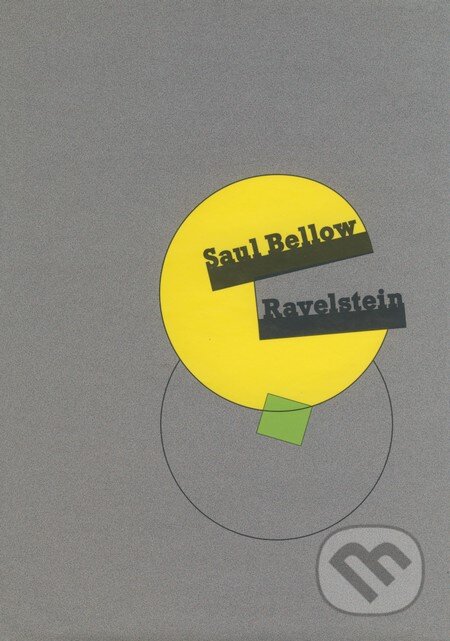Kniha: Ravelstein (Saul Bellow). Volvox Globator, 2001 Kniha: Ravelstein (Saul Bellow). Volvox Globator, 2001