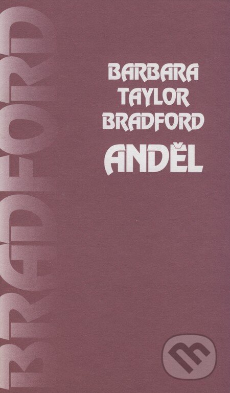 Anděl - Barbara Taylor Bradford, Alpress, 1999