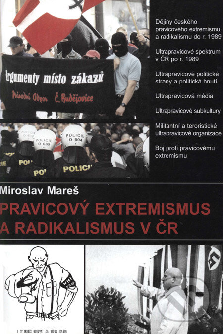 Kniha: Pravicový extremismus a radikalismus v ČR (Miroslav Mareš). Barrister & Principal, 2003 Kniha: Pravicový extremismus a radikalismus v ČR (Miroslav Mareš). Barrister & Principal, 2003