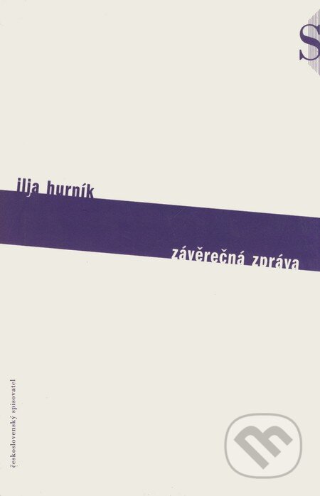 Kniha: Závěrečná zpráva (Ilja Hurník). Karolinum, 2000 Kniha: Závěrečná zpráva (Ilja Hurník). Karolinum, 2000