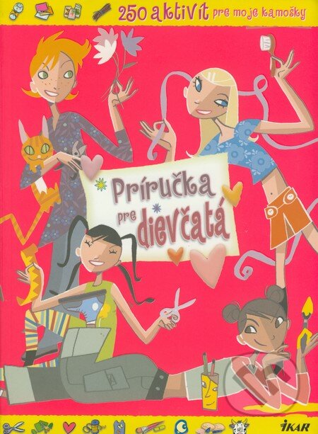 Kniha: Príručka pre dievčatá (Colonel Moutarde). Ikar, 2008 Kniha: Príručka pre dievčatá (Colonel Moutarde). Ikar, 2008