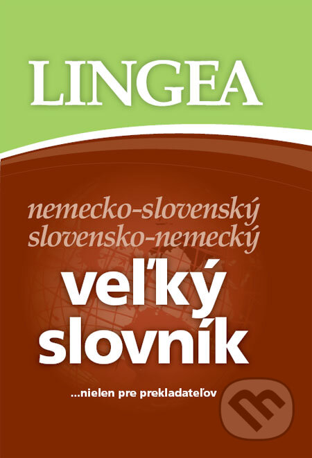 Kniha: Nemecko-slovenský a slovensko-nemecký veľký slovník (Lingea). Lingea, 2008 Kniha: Nemecko-slovenský a slovensko-nemecký veľký slovník (Lingea). Lingea, 2008