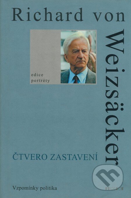 Kniha: Čtvero zastavení (Richard von Weizsäcker). Prostor, 2000 Kniha: Čtvero zastavení (Richard von Weizsäcker). Prostor, 2000