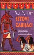 Kniha: Setovi zabijáci (Paul Doherty). Metafora, 2004 Kniha: Setovi zabijáci (Paul Doherty). Metafora, 2004