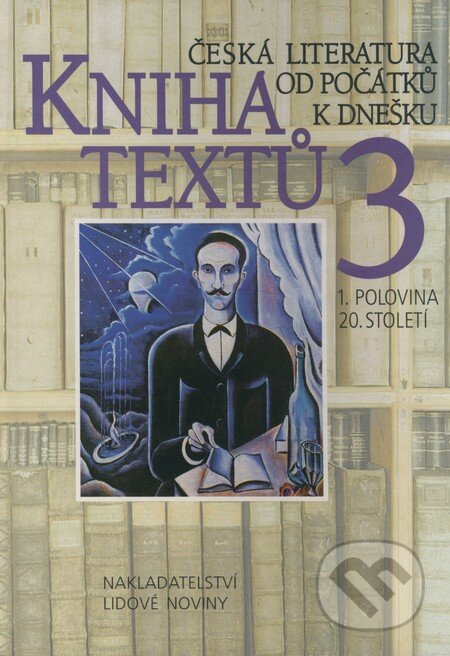 Kniha: Česká literatura od počátků k dnešku (Nakladatelství Lidové noviny). Nakladatelství Lidové noviny, 1999 Kniha: Česká literatura od počátků k dnešku (Nakladatelství Lidové noviny). Nakladatelství Lidové noviny, 1999