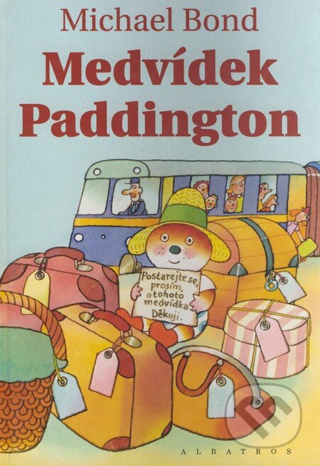 Kniha: Medvídek Paddington (Michael Bond). Albatros CZ, 2000 Kniha: Medvídek Paddington (Michael Bond). Albatros CZ, 2000