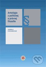 Kniha: Antológia z politickej a právnej filozofie (Jarmila Chovancová). Poradca podnikateľa, 2007 Kniha: Antológia z politickej a právnej filozofie (Jarmila Chovancová). Poradca podnikateľa, 2007