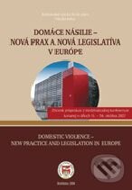 Kniha: Domáce násilie - nová prax a nová legislatíva v Európe (J. Záhora). Eurokódex, 2008 Kniha: Domáce násilie - nová prax a nová legislatíva v Európe (J. Záhora). Eurokódex, 2008