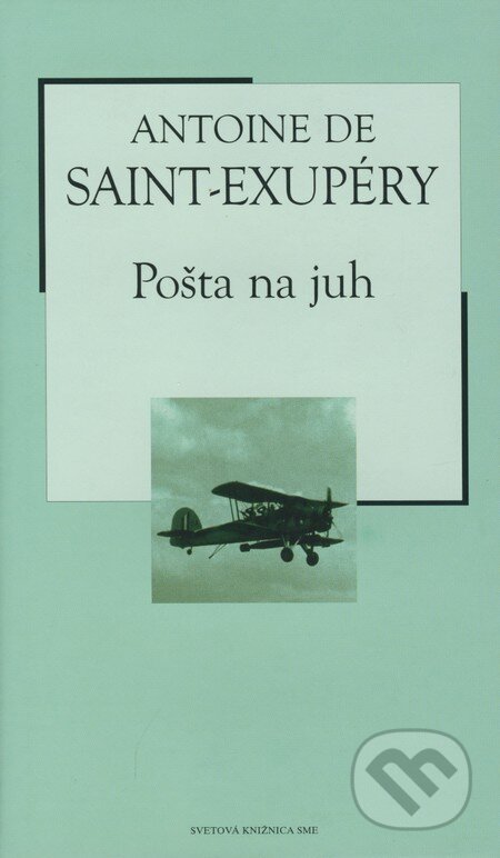 Kniha: Pošta na juh (Antoine de Saint-Exupéry). Petit Press, 2005 Kniha: Pošta na juh (Antoine de Saint-Exupéry). Petit Press, 2005