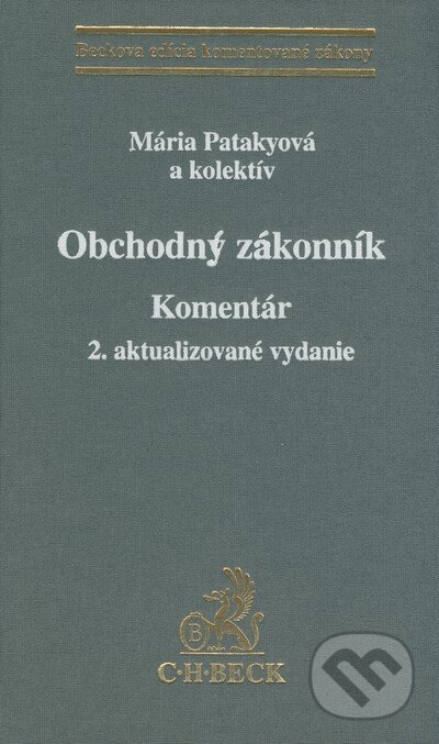 Kniha: Obchodný zákonník - komentár (Mária Patakyová a kolektív). C. H. Beck, 2008 Kniha: Obchodný zákonník - komentár (Mária Patakyová a kolektív). C. H. Beck, 2008