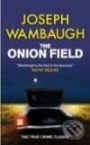 The Onion Field - Joseph Wambaugh, Quercus, 2008