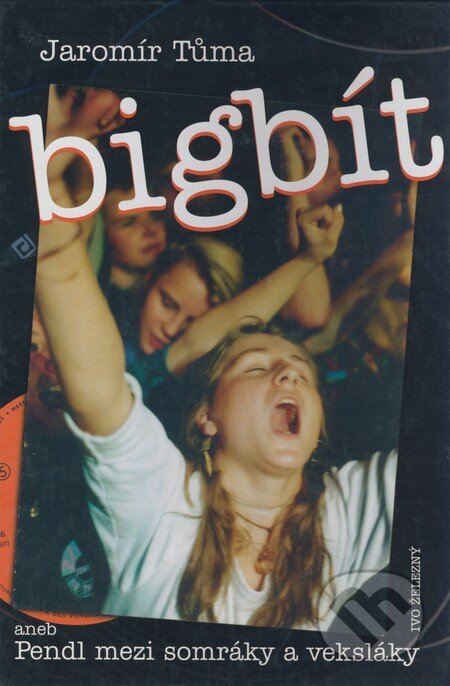 Kniha: Bigbít (Jaromír Tůma). Ivo Železný, 1999 Kniha: Bigbít (Jaromír Tůma). Ivo Železný, 1999