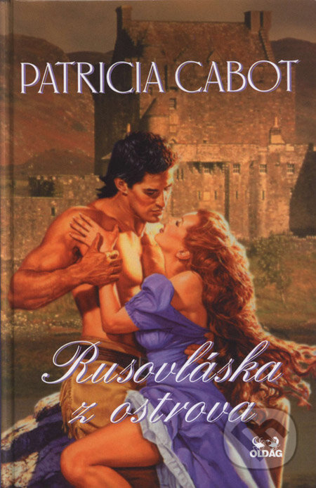 Kniha: Rusovláska z ostrova (Patricia Cabot). OLDAG, 2004 Kniha: Rusovláska z ostrova (Patricia Cabot). OLDAG, 2004