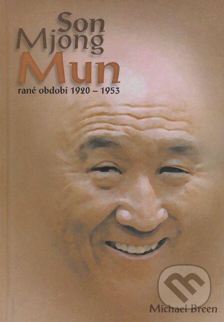 Kniha: Son Mjong Mun (Michael Breen). Ideál, 2001 Kniha: Son Mjong Mun (Michael Breen). Ideál, 2001
