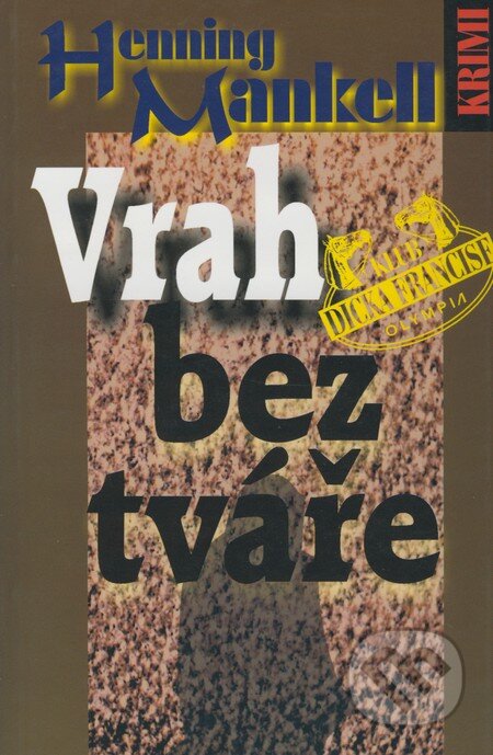 Kniha: Vrah bez tváře (Henning Mankell). Olympia, 2001 Kniha: Vrah bez tváře (Henning Mankell). Olympia, 2001