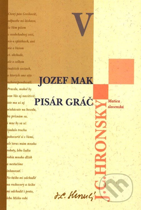 Kniha: Zobrané spisy zväzok V (Jozef Cíger Hronský). Vydavateľstvo Matice slovenskej, 2007 Kniha: Zobrané spisy zväzok V (Jozef Cíger Hronský). Vydavateľstvo Matice slovenskej, 2007