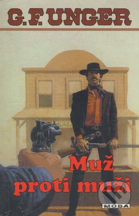 Kniha: Muž proti muži (G. F. Unger). Moba, 2001 Kniha: Muž proti muži (G. F. Unger). Moba, 2001