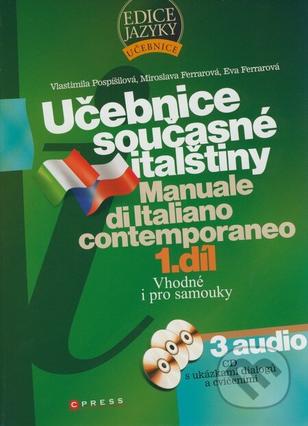 Kniha: Učebnice současné italštiny - 1. díl + 3 audio CD (Eva Ferrarová, Miroslava Ferrarová a Vlastimila Pospíšilová). Computer Press, 2008 Kniha: Učebnice současné italštiny - 1. díl + 3 audio CD (Eva Ferrarová, Miroslava Ferrarová a Vlastimila Pospíšilová). Computer Press, 2008
