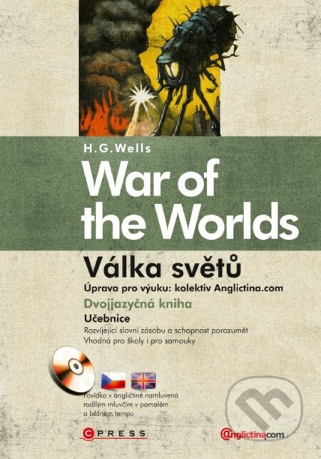 Kniha: War of the Worlds / Válka světů (H.G. Wells). CPRESS, 2008 Kniha: War of the Worlds / Válka světů (H.G. Wells). CPRESS, 2008