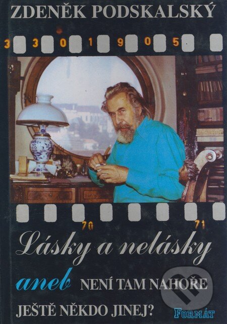 Kniha: Lásky a nelásky (Zdeněk Podskalský). Formát, 1996 Kniha: Lásky a nelásky (Zdeněk Podskalský). Formát, 1996