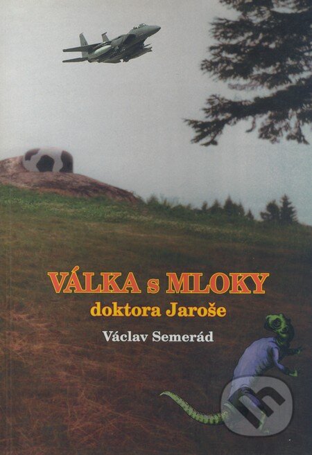 Kniha: Válka s mloky doktora Jaroše (Václav Semerád). Autobus, 1999 Kniha: Válka s mloky doktora Jaroše (Václav Semerád). Autobus, 1999
