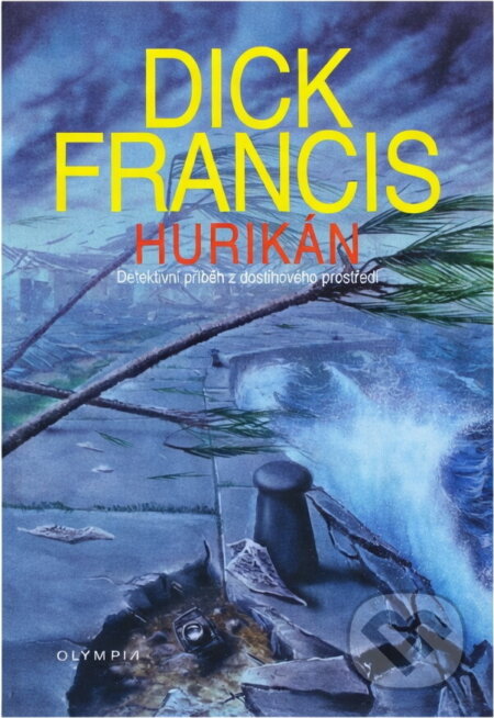 Kniha: Hurikán (Dick Francis). , 2000 Kniha: Hurikán (Dick Francis). , 2000