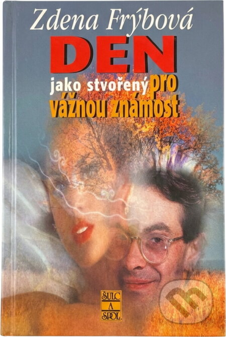 Kniha: Den jako stvořený pro vážnou znalost (Zdena Frýbová). , 2002 Kniha: Den jako stvořený pro vážnou znalost (Zdena Frýbová). , 2002