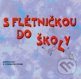 S flétničkou do školy (Kopp). Kopp, 2008 S flétničkou do školy (Kopp). Kopp, 2008