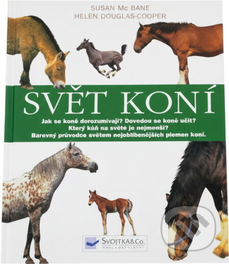 Kniha: Svět koní (Susan McBane a Helen Douglas-Cooper). , 2008 Kniha: Svět koní (Susan McBane a Helen Douglas-Cooper). , 2008