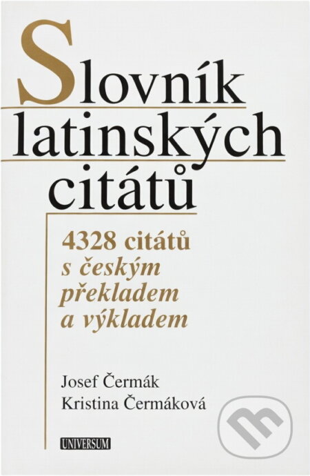 Kniha: Slovník latinských citátů (Josef Čermák a Kristina Čermáková). Knižní klub, 2005 Kniha: Slovník latinských citátů (Josef Čermák a Kristina Čermáková). Knižní klub, 2005
