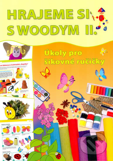 Kniha: Hrajeme si s Woodym II. (Jana Peffková). Woodyland, 2010 Kniha: Hrajeme si s Woodym II. (Jana Peffková). Woodyland, 2010