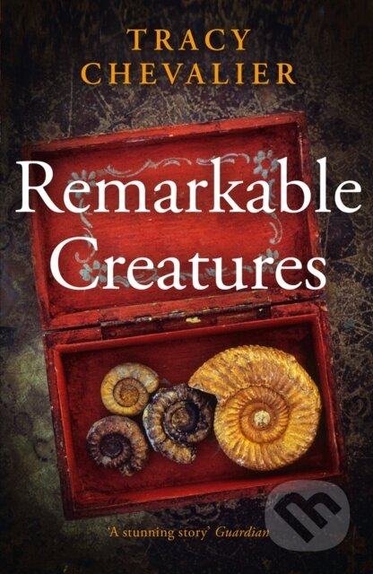 Kniha: Remarkable Creatures (Tracy Chevalier). HarperCollins, 2010 Kniha: Remarkable Creatures (Tracy Chevalier). HarperCollins, 2010