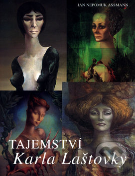 Kniha: Tajemství Karla Laštovky (Jan Assman). Krásná paní, 2005 Kniha: Tajemství Karla Laštovky (Jan Assman). Krásná paní, 2005