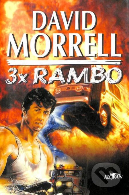 Kniha: 3x Rambo (David Morrell). Alpress, 2002 Kniha: 3x Rambo (David Morrell). Alpress, 2002
