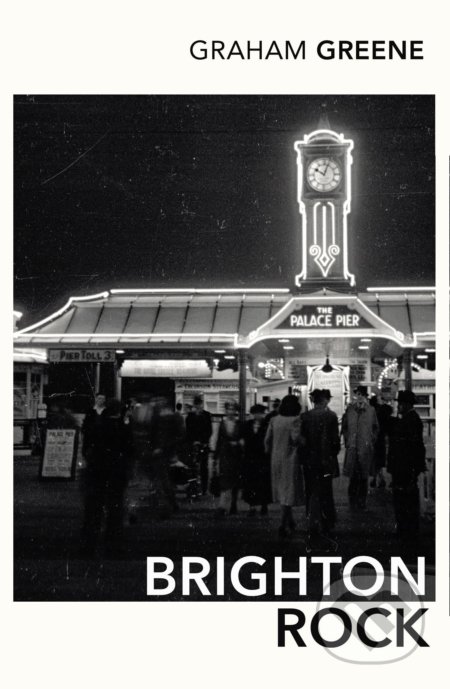 Kniha: Brighton Rock (Graham Greene). Vintage, 2004 Kniha: Brighton Rock (Graham Greene). Vintage, 2004