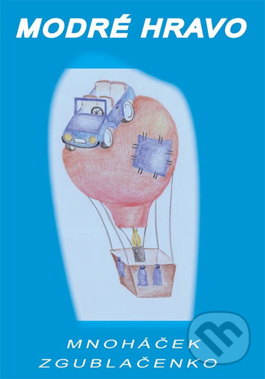 Kniha: Modré hravo (Mnoháček Zgublačenko). Drábek Antonín, 2008 Kniha: Modré hravo (Mnoháček Zgublačenko). Drábek Antonín, 2008