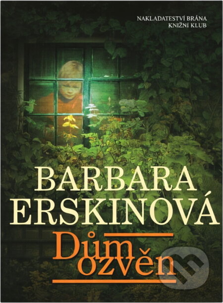 Kniha: Dům ozvěn (Barbara Erskinová a Erskinová Barbara). Brána, 2003 Kniha: Dům ozvěn (Barbara Erskinová a Erskinová Barbara). Brána, 2003