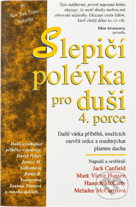 Kniha: Slepičí polévka 4.porce (váz.) (Jack Canfield). Kniha: Slepičí polévka 4.porce (váz.) (Jack Canfield).