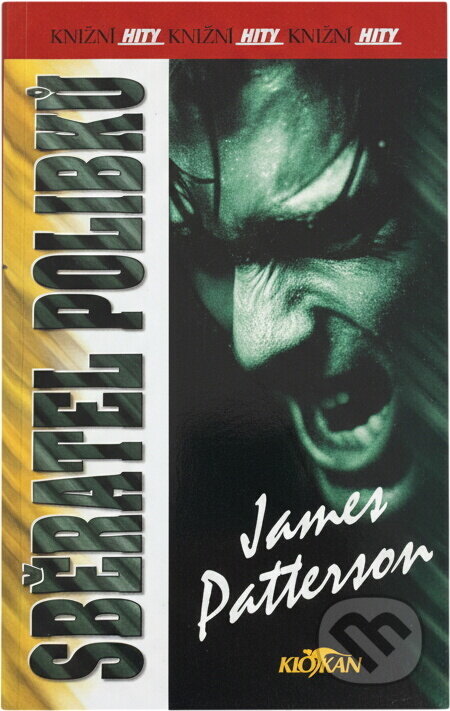 Kniha: Sběratel polibku (James Patterson). Alpress, 2001 Kniha: Sběratel polibku (James Patterson). Alpress, 2001