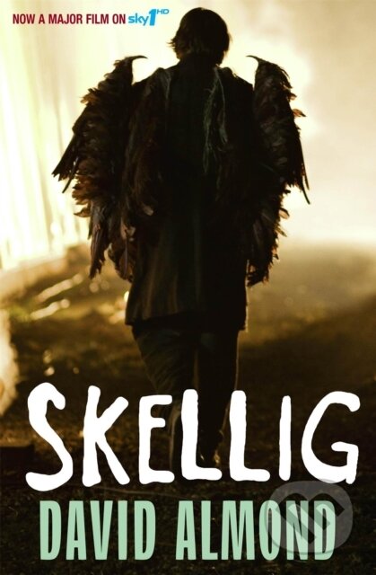 Kniha: Skellig (David Almond). Hodder Children's Books, 2009 Kniha: Skellig (David Almond). Hodder Children's Books, 2009